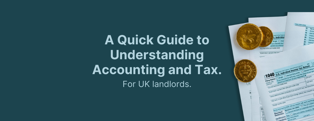 A Quick Guide to Understanding Accounting and Tax for UK Landlords